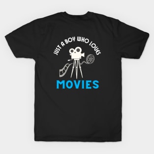 Just a boy who loves movies T-Shirt